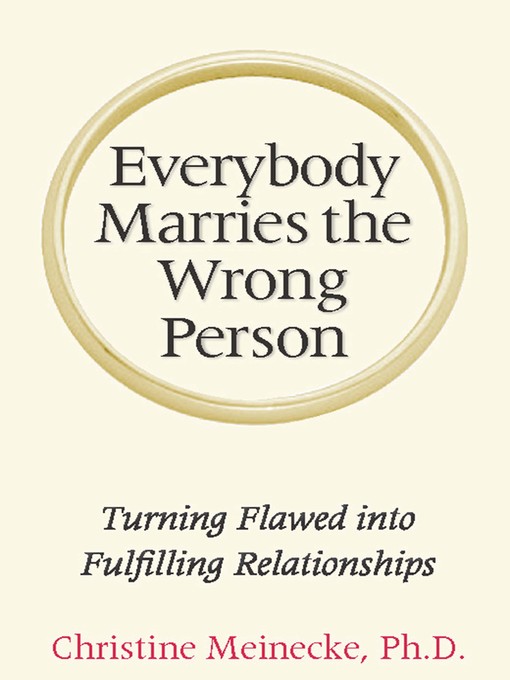 Everybody Marries the Wrong Person: From Infatuation and Disenchantment to Mature Love 책표지